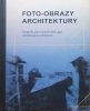 Foto-obrazy architektury. Fotografia jako medium referujące i projektujące architekturę